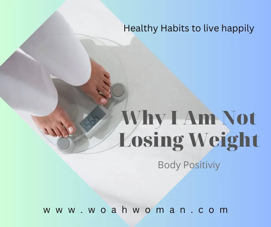 Why I am Not Losing Weight