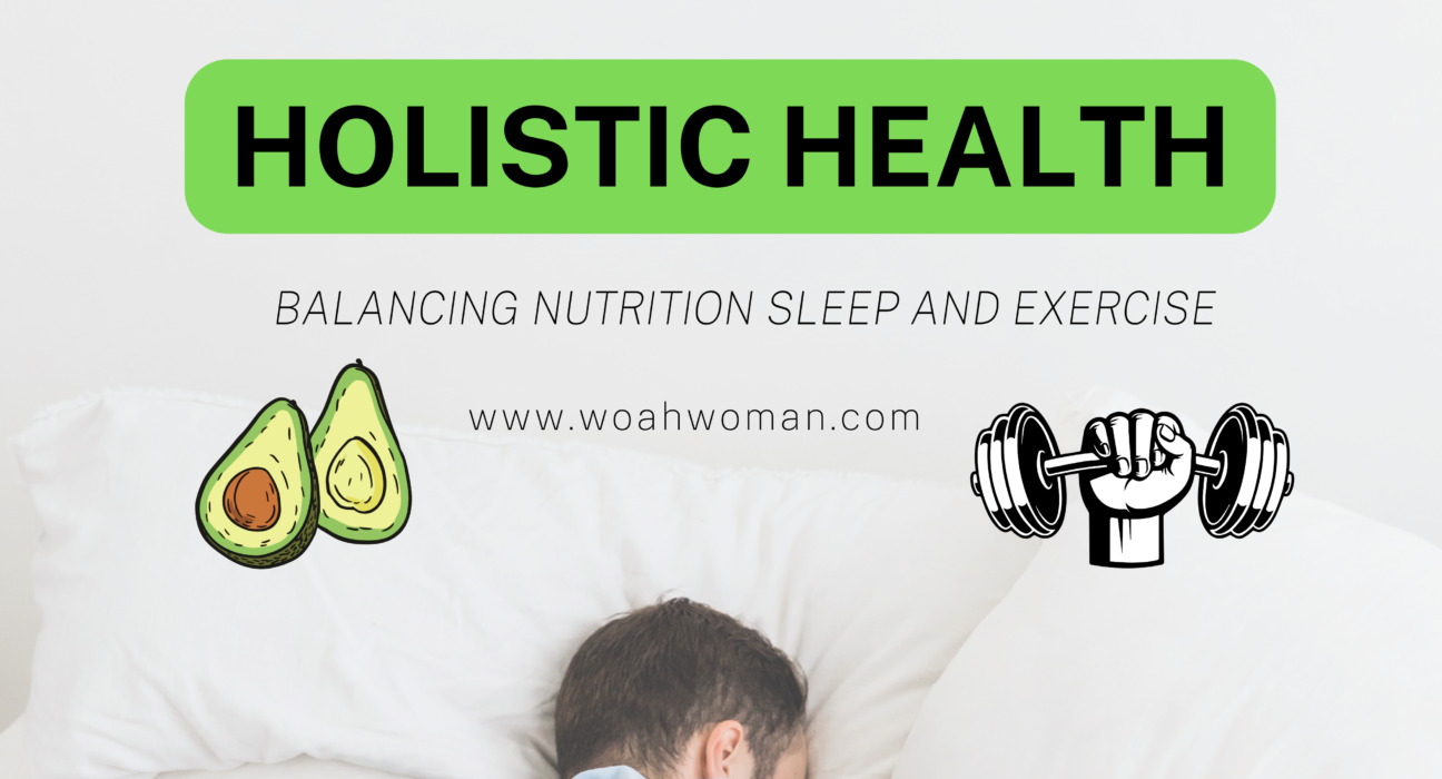 Holistic health and nutrition and sleep