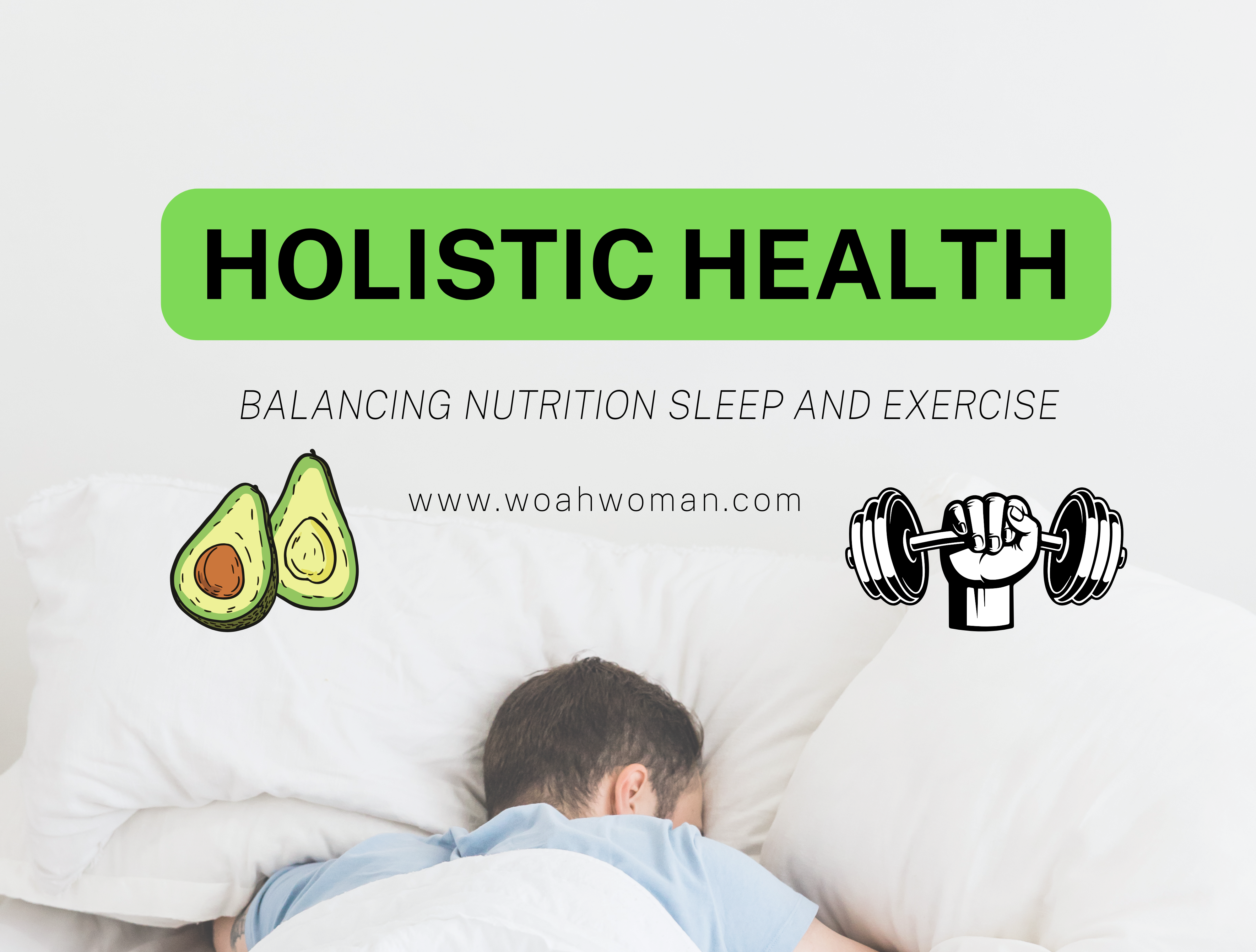 Holistic health and nutrition and sleep