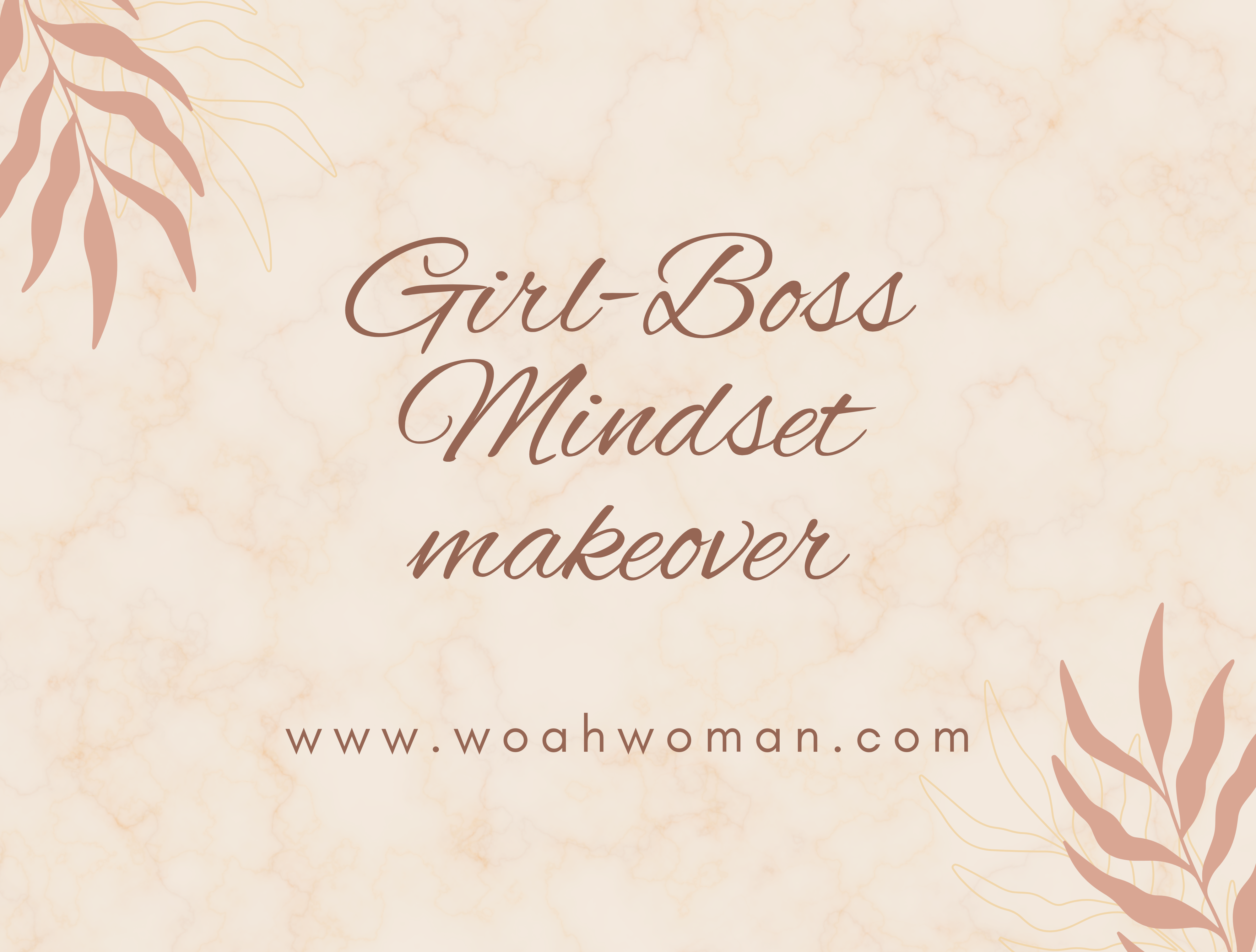 Girl-boss mindset makeover