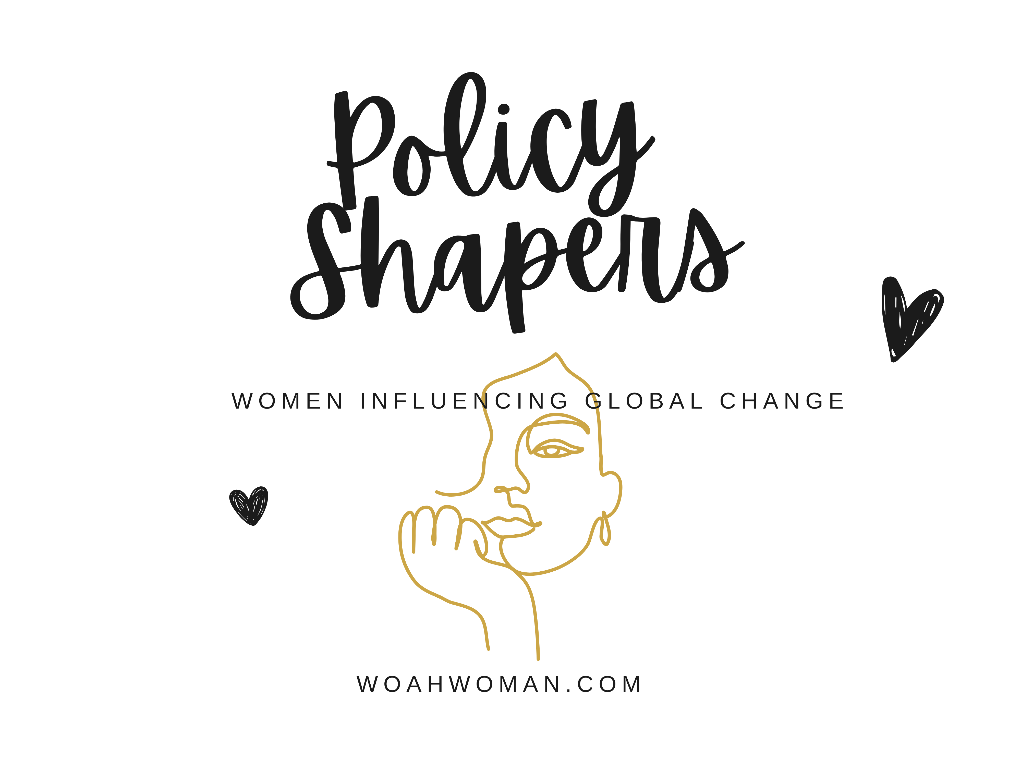 Policy Shapers: Women Influencing Global change through policy making