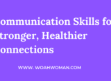 Communication Skills for Stronger, Healthier Connections