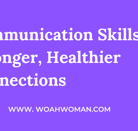 Communication Skills for Stronger, Healthier Connections