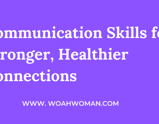 Communication Skills for Stronger, Healthier Connections